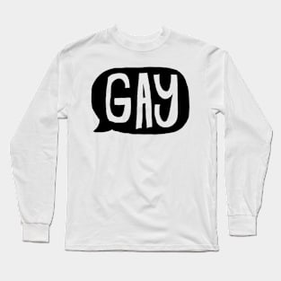 Say Gay (black) Long Sleeve T-Shirt